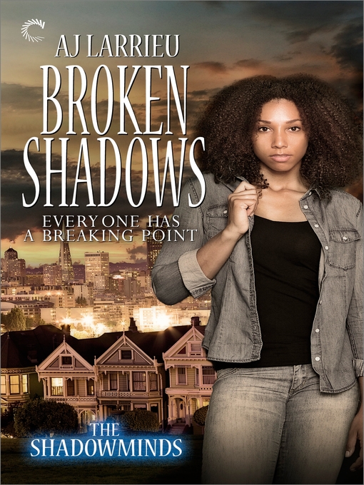 Title details for Broken Shadows by A.J. Larrieu - Available